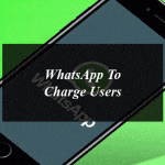 Fake Message: WhatsApp to Start Charging Users From Today