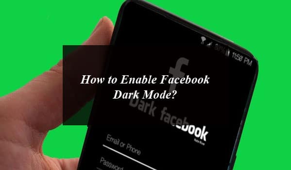How to Enable Facebook Dark Mode?