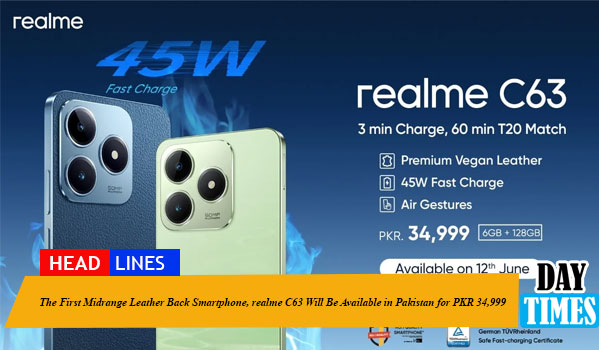 The First Midrange Leather Back Smartphone, realme C63 Will Be Available in Pakistan for PKR 34,999
