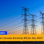How to Calculate Electricity Bill for July 2024?