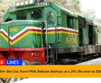 Here is How You Can Travel With Pakistan Railways at a 20% Discount on Eid