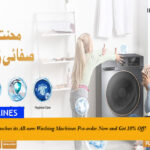 TCL launches its all-new washing machines – Mehnat Kam, Safayi Zyada. Pre-order now and get 10% off!