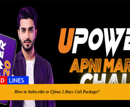 How to Subscribe to Ufone 2 Days Call Package?