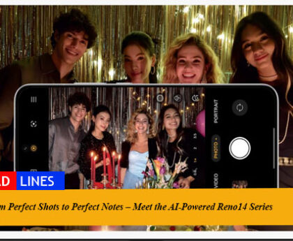 From Perfect Shots to Perfect Notes – Meet the AI-Powered Reno14 Series